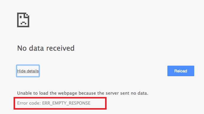 ERR_EMPTY_RESPONSE or No Data Received Error in Chrome