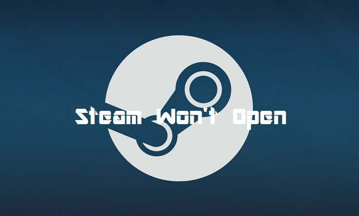 How to Fix Steam Won't Open Issue
