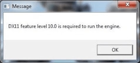 DX11 Feature Level 10.0 Is Required to Run the Engine